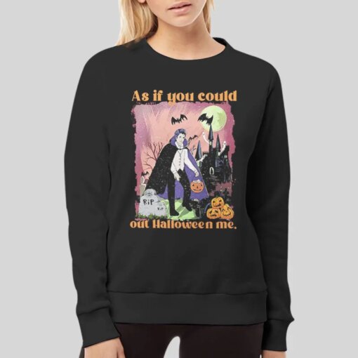 Edward Halloween Me As If You Could Out Shirt