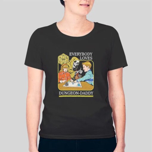 Everybody Loves Dungeon Daddy T Shirt