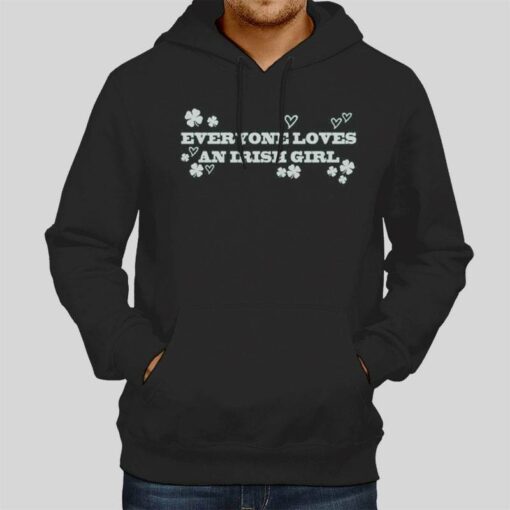 Everyone Loves An Irish Girl Shirt