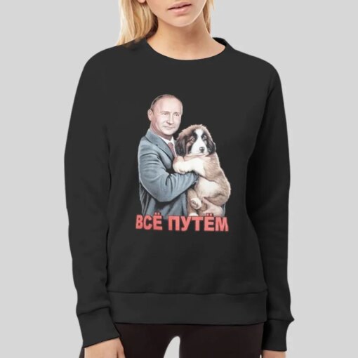 Everything Is Right Russian President Putin T Shirt