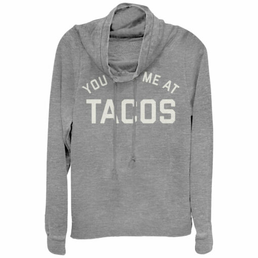 Junior_s CHIN UP Had Me at Tacos Cowl Neck Sweatshirt