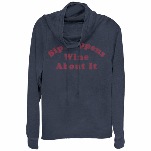 Junior_s CHIN UP Sip Happens Wine About It Cowl Neck Sweatshirt