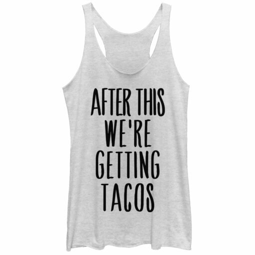 Women_s CHIN UP After This Getting Tacos Racerback Tank Top