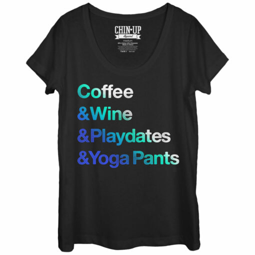 Women_s CHIN UP Coffee Wine Playdates Yoga Pants Scoop Neck