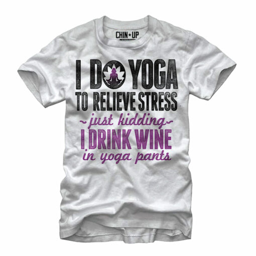 Women_s CHIN UP Drink Wine in Yoga Pants Boyfriend Tee