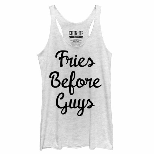 Women_s CHIN UP Fries Before Guys Racerback Tank Top