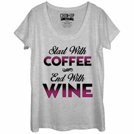 Women_s CHIN UP Start With Coffee End With Wine Scoop Neck