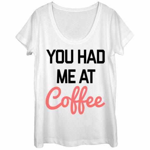 Women_s CHIN UP You Had Me at Coffee Scoop Neck