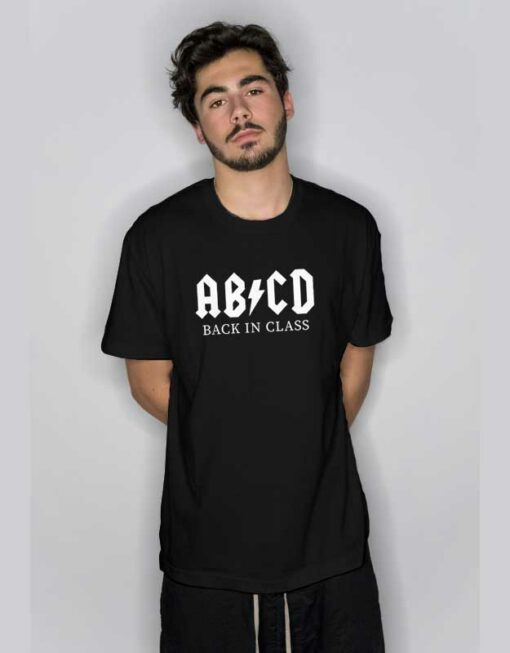 ABCD Back in Class Parody T Shirt