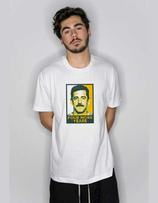 Aaron Rodgers Four More Years T Shirt