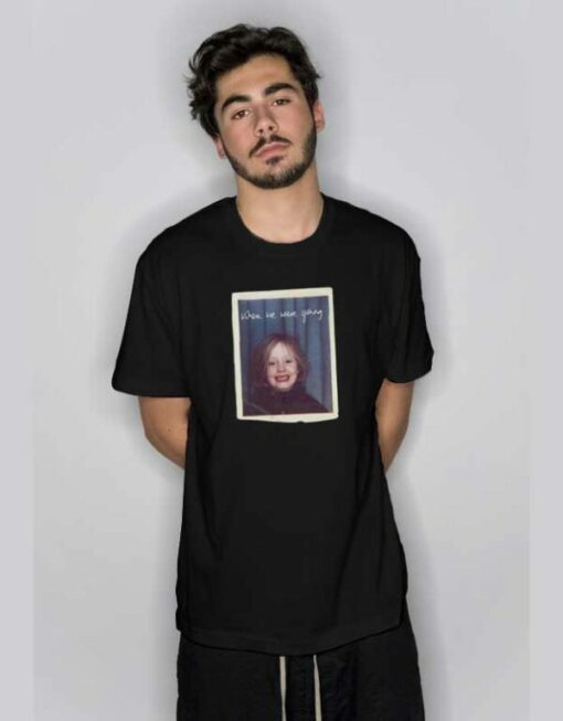 Adele When We Were Young T Shirt