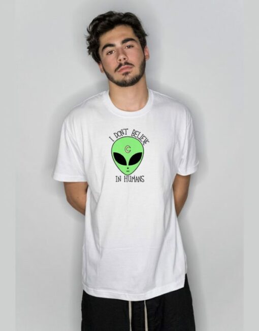 Alien i Dont Believe In Human T-Shirt