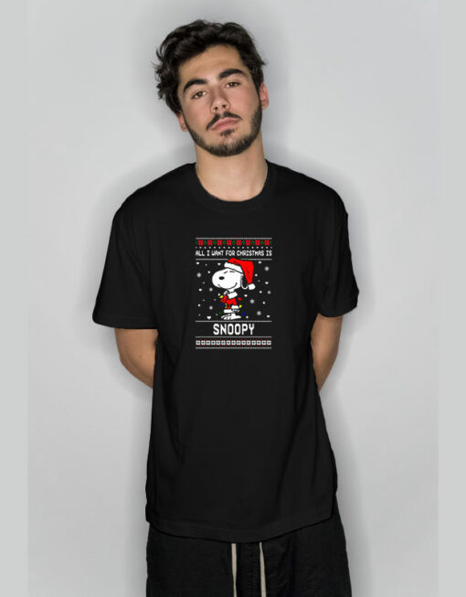 All I Want For Christmas Is Snoopy T-Shirt