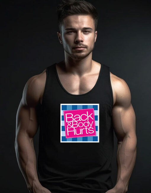 Back And Body Hurts Funny Unisex Tank Top