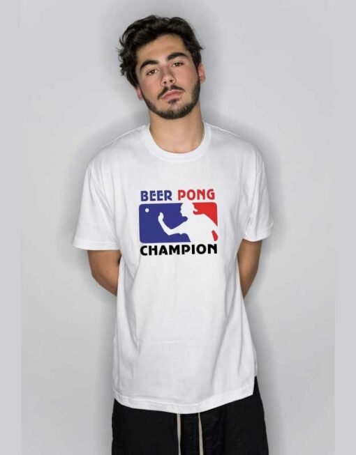 Beer Pong Champion T Shirt