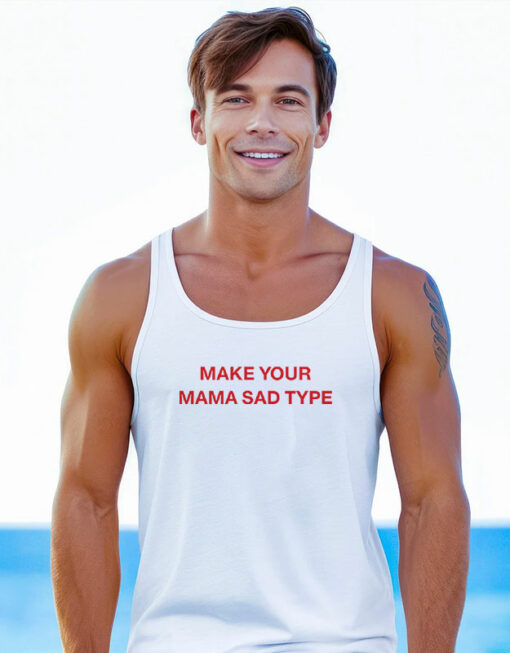 Billie Eilish Make Your Mama Sad Type Tank Top