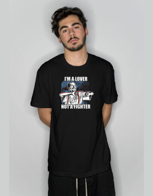 Blood In Blood Out Cruzito I’m A Lover Not A Fighter T-Shirt