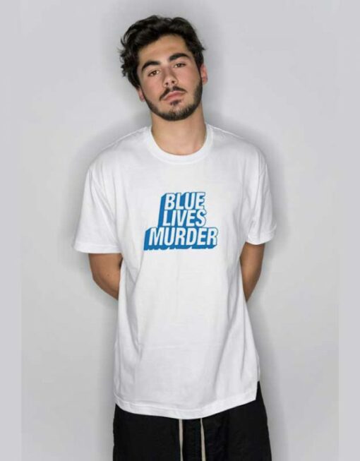 Blue Lives Murder T Shirt