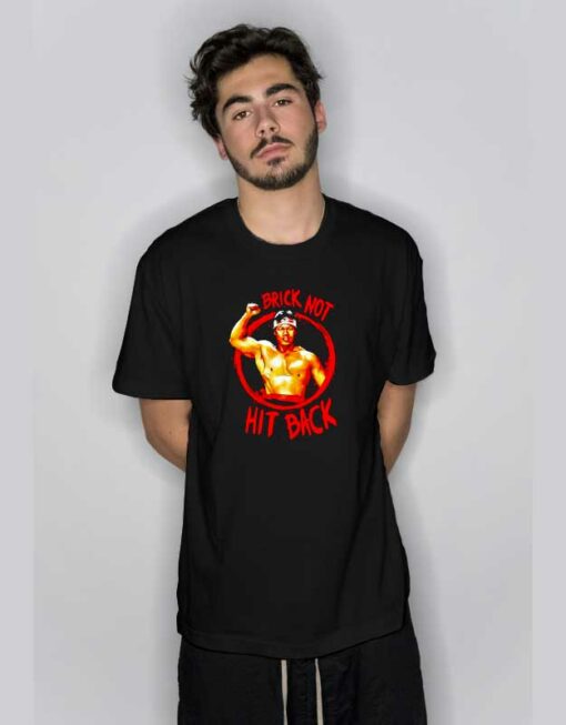 Brick Not Hit Back Bloodsport T Shirt