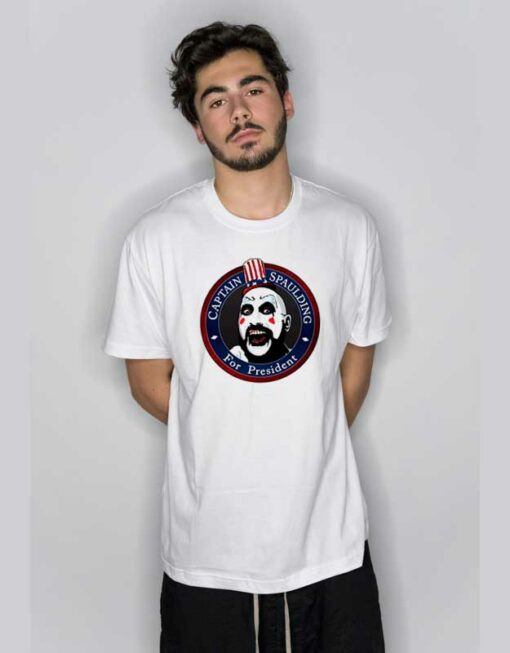 Captain Spaulding for President T Shirt