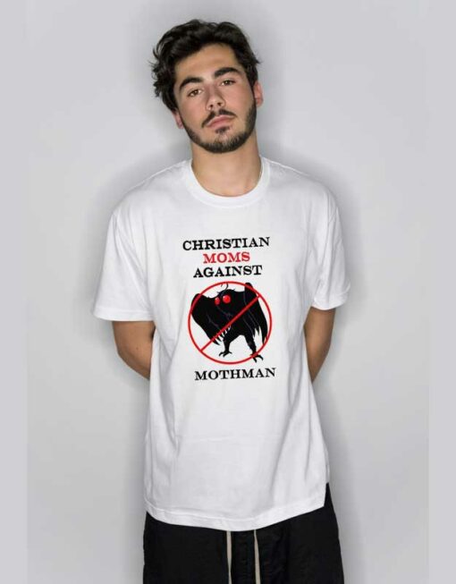 Christian Moms Against Mothman T Shirt