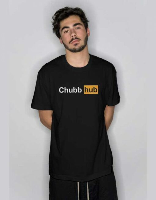 Chubb Hub Parody T Shirt