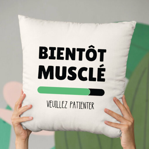 Coussin Bientot muscle