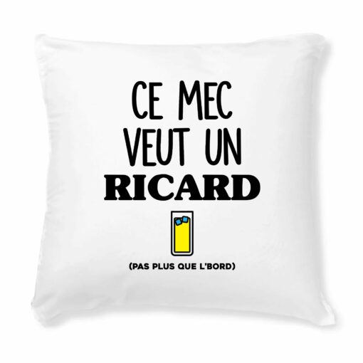 Coussin Ce mec veut un Ricard