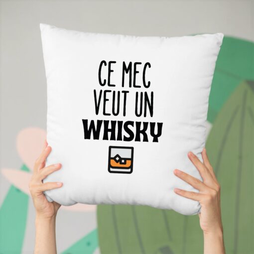 Coussin Ce mec veut un whisky