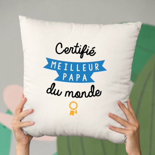 Coussin Certifie meilleur papa du monde