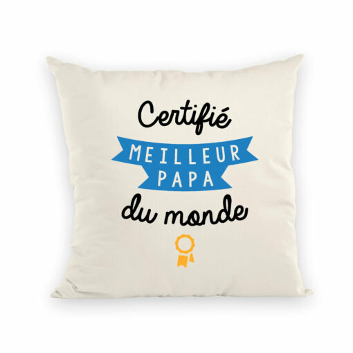 Coussin Certifie meilleur papa du monde