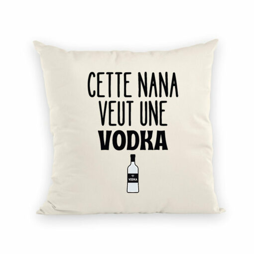 Coussin Cette nana veut un vodka