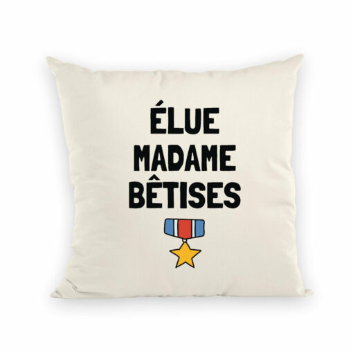 Coussin Elue madame betises