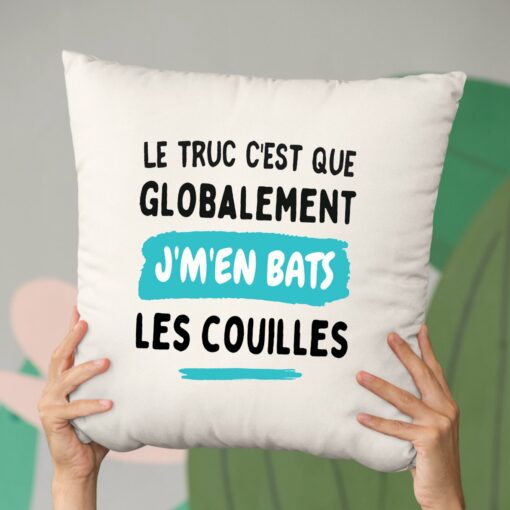 Coussin Globalement j’m’en bats les couilles