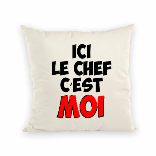 Coussin Ici le chef c’est moi