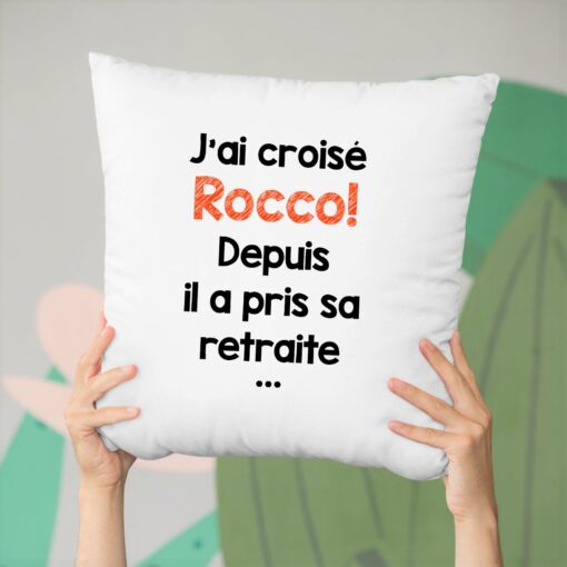 Coussin J’ai croise Rocco