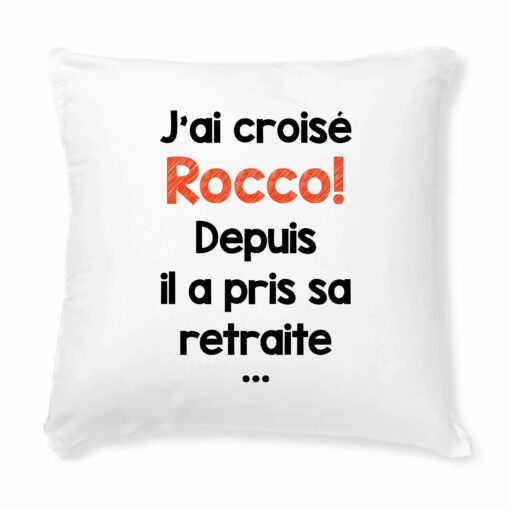 Coussin J’ai croise Rocco