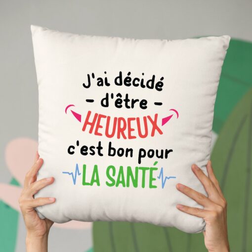 Coussin J’ai decide d’etre heureux