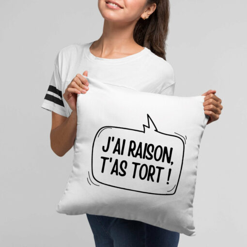 Coussin J’ai raison, t’as tort