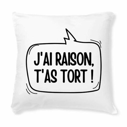 Coussin J’ai raison, t’as tort