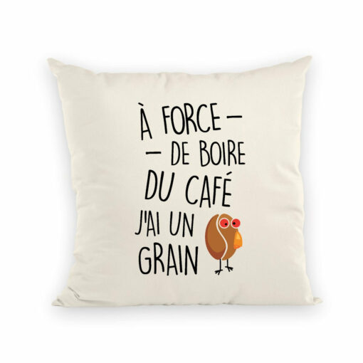 Coussin J’ai un grain de cafe