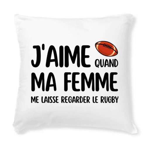 Coussin J’aime quand ma femme me laisse regarder le rugby