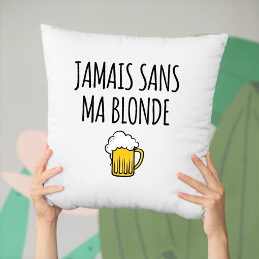 Coussin Jamais sans ma blonde