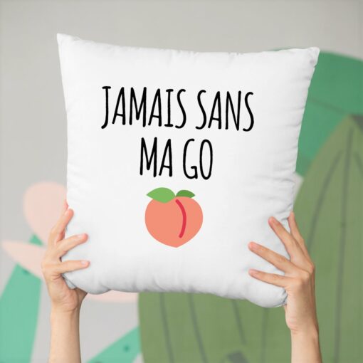 Coussin Jamais sans ma go