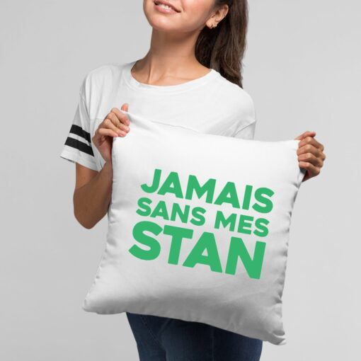 Coussin Jamais sans mes Stan