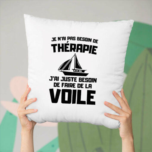 Coussin Je n’ai pas besoin de therapie juste de voile