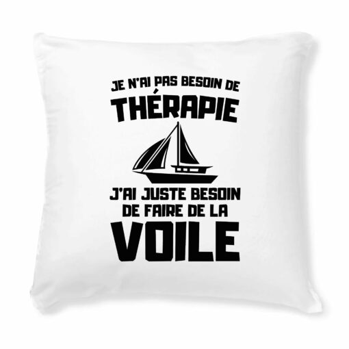 Coussin Je n’ai pas besoin de therapie juste de voile