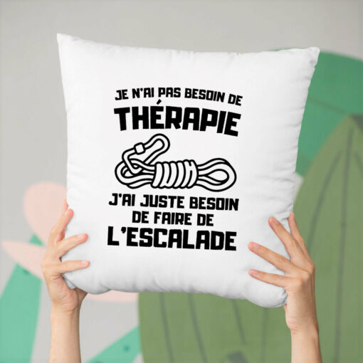 Coussin Je n’ai pas besoin de therapie juste d’escalade