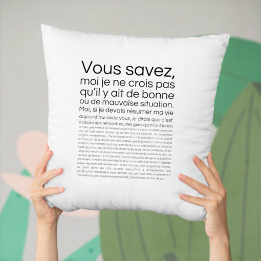 Coussin Je ne crois pas qu’il y ait de bonne ou de mauvaise situation