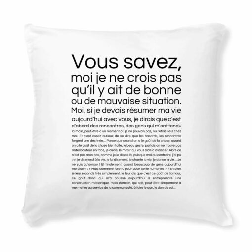 Coussin Je ne crois pas qu’il y ait de bonne ou de mauvaise situation